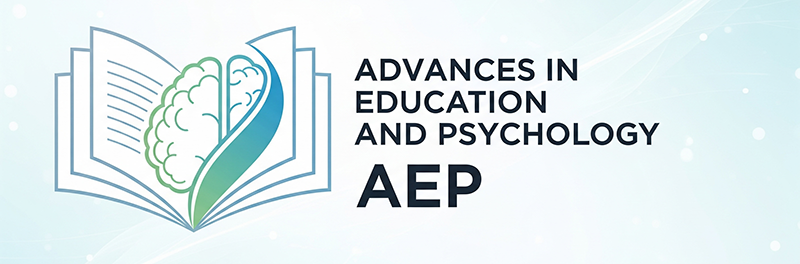 Advances in Education and Psychology (AEP)